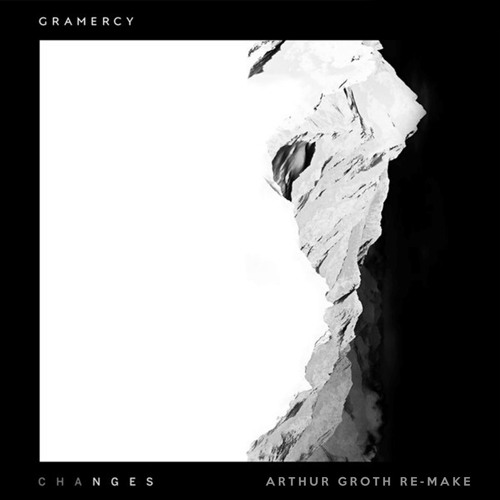 Gramercy - Changes  (Arthur Groth Re - Make)