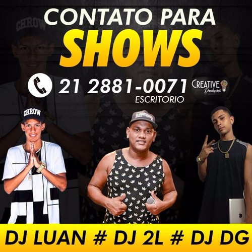 MT - VEM COM A XRC POR CIMA DE MIM (DJ'S DG, 2L, LUAN & CH) +1