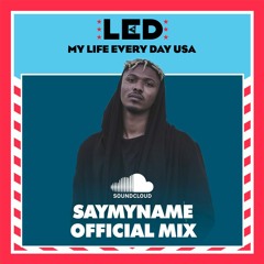 CHEF SPECIALS 05: SAYMYNAME - MY LED USA 2017 Official Pre Mix