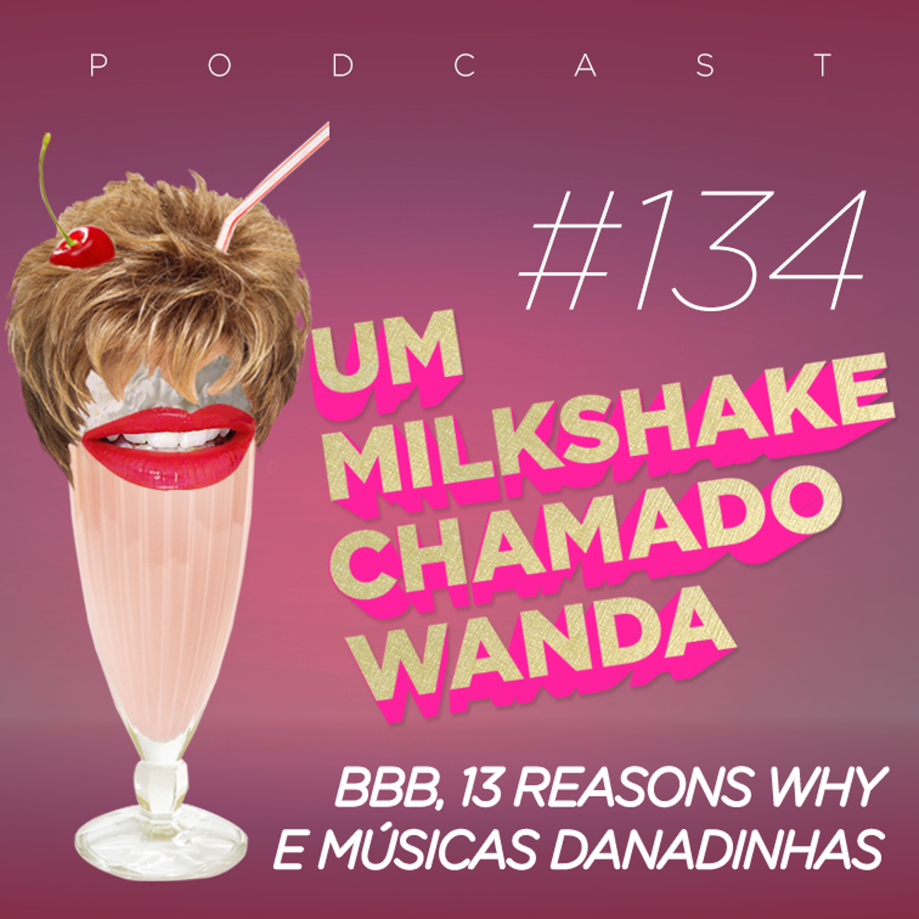 Um Milkshake Chamado Wanda