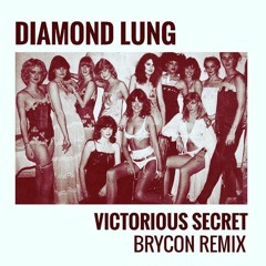 Diamond Lung - Victorious Secret Brycon Remix ft. Eddie K.