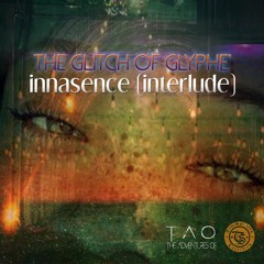 Innasensce (Innerlude) - The Glitch of Glyphe'