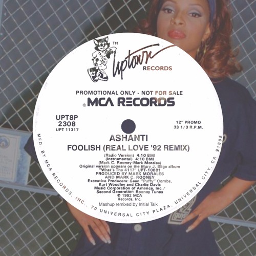 ASHANTl - FooIish (ReaI Love '92 Remix)@initialtalk