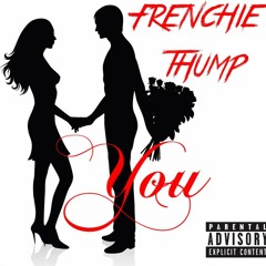 FRENCHIE x THUMP "YOU" #MBTB