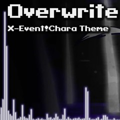 X-Event Chara Theme [Overwrite] (Created by Nyxtheshield)