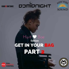 #HURTBAE Edition: Get In Your Bag -  PART 2