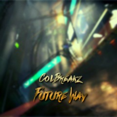 ColBreakz - Future Way