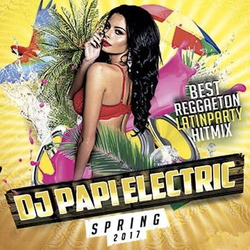 Dj Papi Electric Reggaeton Amp Urban Latin Radio Show No 252 For Planet 105 March 2017 By Papi Electric On Soundcloud Hear The World S Sounds soundcloud