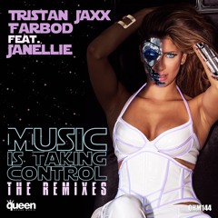 Tristan Jaxx & Farbod Feat. Janellie - Music Is Taking Control (GSP Remix)