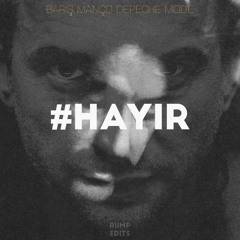 Barış Manço & Depeche Mode - Hayır (RUMP Edits)