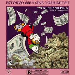ESTORVO 666 x $INA YO$HIMIT$U - KUNK AND PILLS (prod. ESTORVO 666)