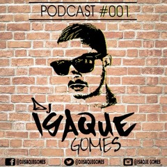 PODCAST 001 DJ ISAQUE GOMES part. DJ JEAN DU PCB