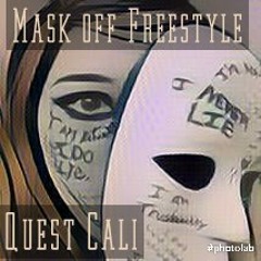 Mask off Freestyle Quest Cali