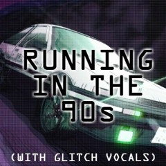 Running In The 90s Vaporwave (with Glitch Vocals)