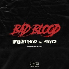 Bad Blood ft. zPryce [PROD. Kelvibes]