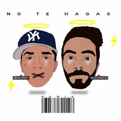 NO TE HAGAS - AXEL CARAM X FER PALACIO