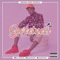 EjaHighSTAR Sweetness(Prod. by Nshona Music)