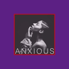 ANXIOUS