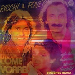 Ricchi e Poveri - Come vorrei( Sixsense  Remix)