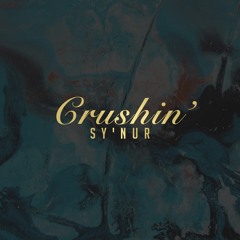 Crushin' #NOWPLAYING