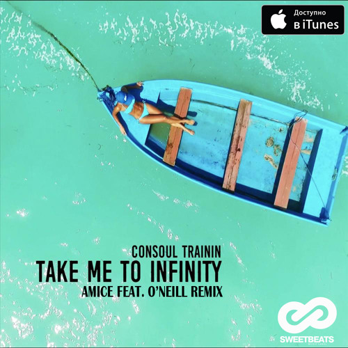 Stream Consoul Trainin - Take Me To Infinity (Amice feat. O'Neill Radio  Remix) by O'Neill | Listen online for free on SoundCloud