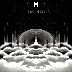Mirandus - Luminous (Ben Walter Remix)