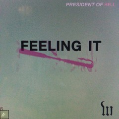 "Feelin It Drop. . . Hard" - President Of Hell