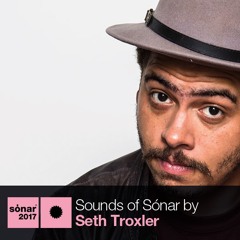 Sounds of Sónar by Seth Troxler