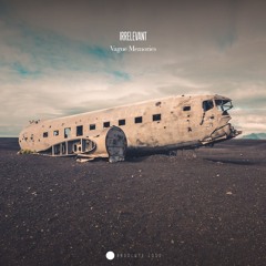 Irrelevant - Vague Memories 2