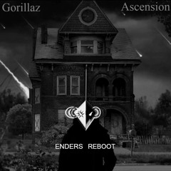 Gorillaz – Ascension feat. Vince Staples (ENDERS ReBoot)