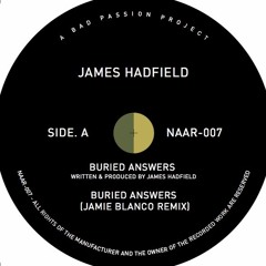 PREMIERE: James Hadfield - Buried Answers (Jamie Blanco Remix)[Not An Animal]