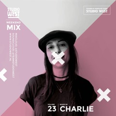 Studio West Weekend Mix Vol. 23 Mixed By CHARLIE