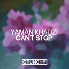 Yaman Khadzi - Can't Stop