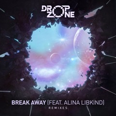 Dropzone - Break Away (feat. Alina Libkind) [Gydra Remix]