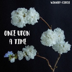Once Upon A Time (Prod. by Ivann)