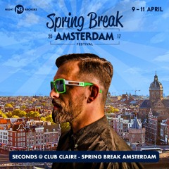 Seconds @ Spring Break Amsterdam - Club Claire