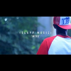 Lil 'Joe LBM (Slapp Musiz) "Intro" (Official Video)