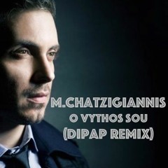 M.Chatzigiannis - O Vythos Sou (DiPap Remix) {SNIPPET}