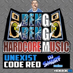 [DENG018] Unexist - Code Red (DJ Smurf Code Blue Remix)