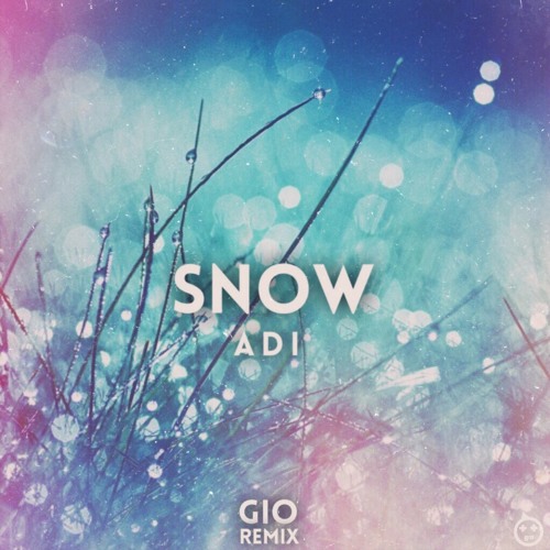 Adi - Snow (GIO Reboot)