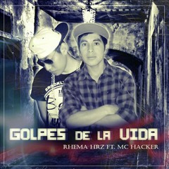 Golpes De La Vida - Rhema Hrz Ft. Mc Hacker (Audio Official)