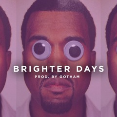 Soulful Kanye West Type Beat - Brighter Days (prod. by Gotham)