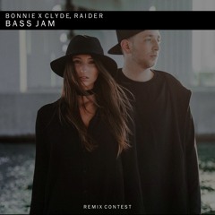 Bonnie X Clyde - Bass Jam (Raider Remix)