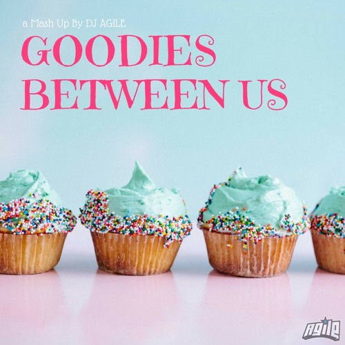 Goodies Between Us