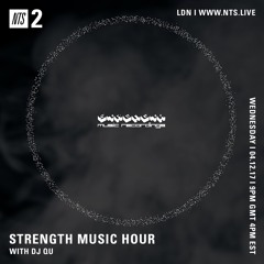 DJ QU -NTS Strength Music Hour ep.16  April 12,2017