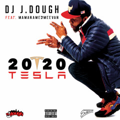 2020 Tesla (Feat. MamaNamedMeEvan)