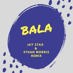 Tony Montana - Bala (Jay Stax & Ethan Morris Remix)
