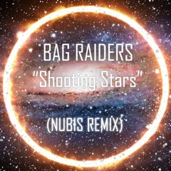 Bag Raiders - Shooting Stars (Nubis Remix)