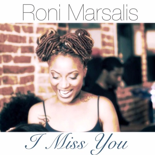 I Miss You (Roni Marsalis Rendition)