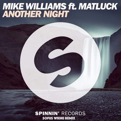 Mike Williams - Another Night Feat. Matluck (Sofus Wiene Remix)